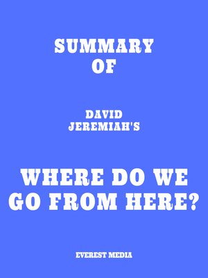 cover image of Summary of David Jeremiah's Where Do We Go from Here?